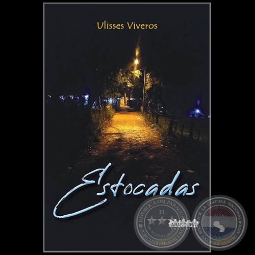 ESTOCADAS - Autor: ULISSES VIVEROS - Año 2023